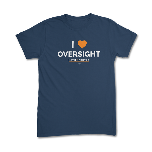 Katie Porter "I Love Oversight" Unisex T-Shirt